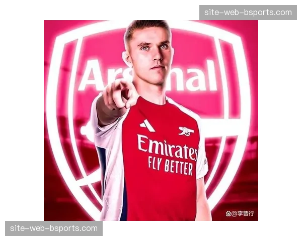 约克雷斯支点作用获赞誉，阿森纳中锋战术价值在淘汰赛凸显